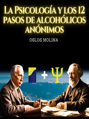 cover image of La psicología y los 12 pasos de Alcohólicos Anónimos